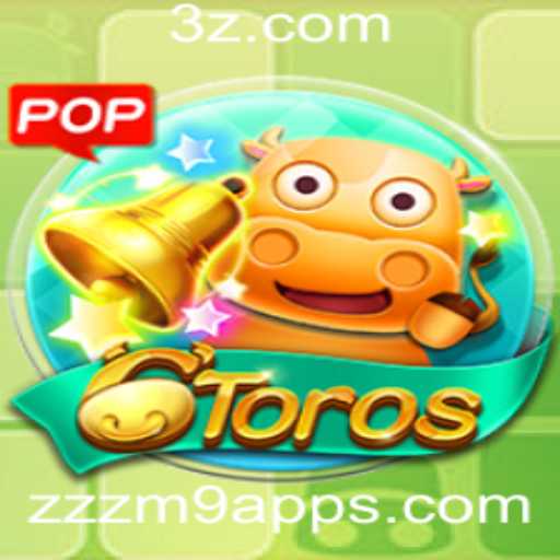 Descubra a Emoção do Jogo 6Toros: Uma Experiência Única com zzzm9 App
